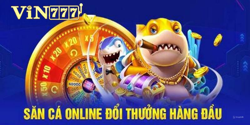 Bật mí chiến thuật săn cá Vin777 thành công