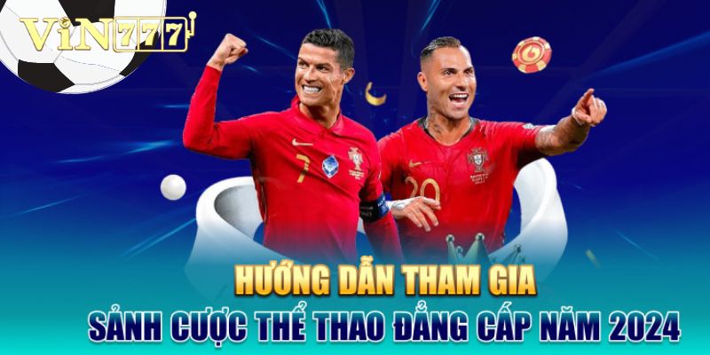 Hướng dẫn chuẩn xác các bước tham gia cá cược tại Saba Sports tại Vin777