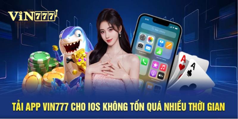 Cài đặt ứng dụng Vin777 cho điện thoại iOS siêu dễ