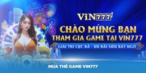 Mua thẻ game Vin777 mang lại trải nghiệm nạp tiền nhanh chóng.