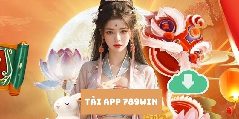 Tải App 789Win - Trải Nghiệm Thiên Đường Cá Cược Hấp Dẫn 2024